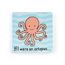 Load image into Gallery viewer, If I were an Octopus